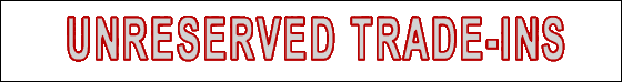 Unreserved Trade-Ins